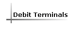 Debit Terminals