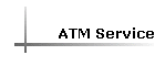 ATM Service