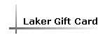 Laker Gift Card